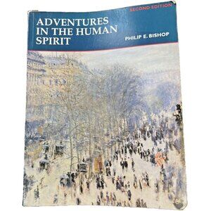 Adventures in the Human Spirit 2nd Ed. 0137273061 Philip E Bishop Paperback Book